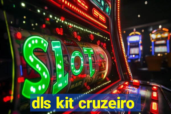 dls kit cruzeiro